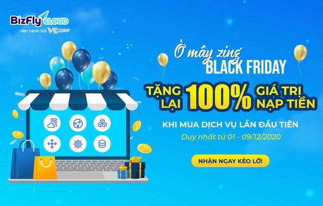 Ờ mây zing BLACK FRIDAY - KHUYẾN MÃI 100% giá trị nạp tiền gói giải pháp hạ tầng website, app bán hàng - Ảnh 1.