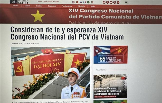 Hãng thông tấn Prensa Latina khai trương chuyên mục về Đại hội XIV của Đảng Cộng sản Việt Nam- Ảnh 1.