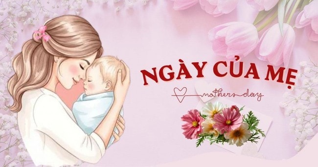 Những lời chúc Ngày của Mẹ hay và ý nghĩa nhất 2026- Ảnh 1. Những lời chúc Ngày của Mẹ hay và ý nghĩa nhất 2026- Ảnh 1.