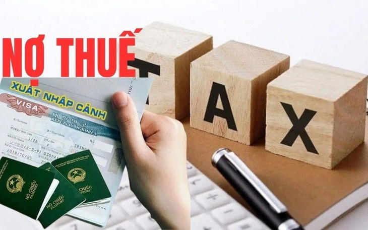Quy định mới: Nợ thuế bao nhiêu thì bị tạm hoãn xuất cảnh?- Ảnh 1.