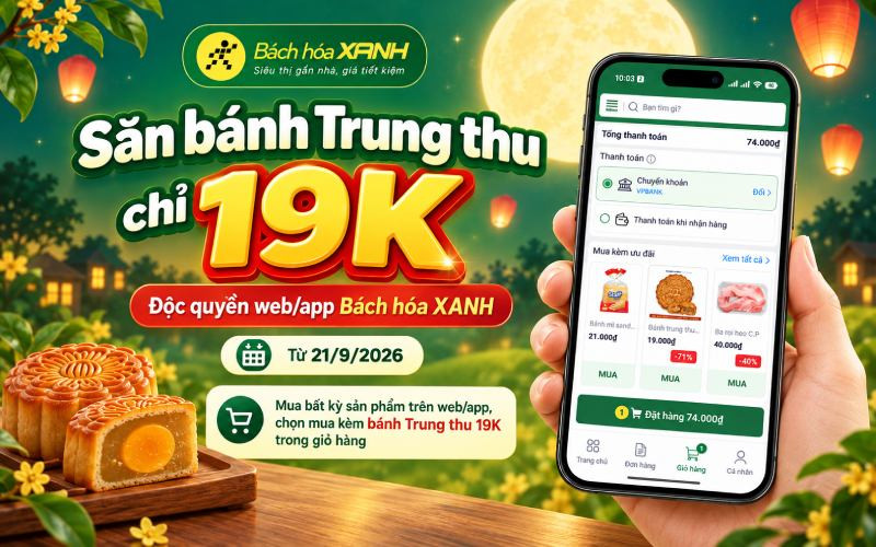 Deal sốc mua bánh Trung Thu chỉ 19K tại Bách hóa XANH