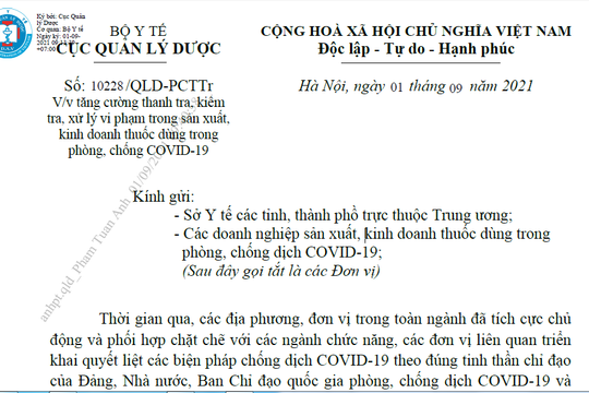 Cục Quản lý Dược yêu cầu tăng cường xử lý vi phạm trong sản xuất, kinh doanh thuốc dùng trong phòng chống COVID-19