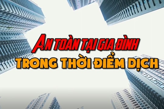 Cẩm nang Hướng dẫn phòng tránh COVID-19: An toàn tại gia đình