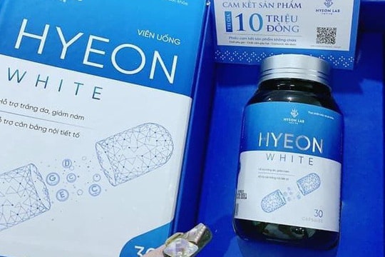 Cục ATTP - Bộ Y tế cảnh báo về sản phẩm Viên uống Hyeon White