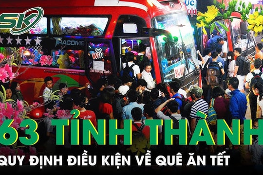 63 tỉnh, thành trên cả nước công bố điều kiện và quy định về quê ăn Tết Nguyên đán 2022
