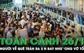 Toàn cảnh COVID-19 chiều 26/1: Người về quê tràn ra sân bay như 'ong vỡ tổ'