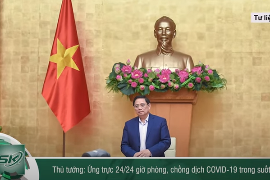 Tối 27/1: Thủ tướng yêu cầu ứng trực 24/24 phòng, chống dịch COVID-19 trong suốt dịp Tết