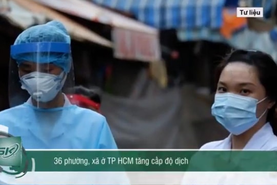 Trưa 16/2: TP.HCM nâng cấp độ dịch ở 36 phường xã; Hà Nội cho học sinh lớp 1-6 đi học trở lại