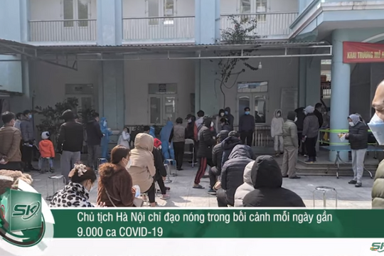 Tình hình COVID-19 Hà Nội rất căng thẳng, Chủ tịch TP chỉ đạo khẩn loạt việc cần làm ngay