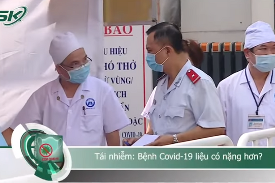Tái nhiễm bệnh COVID-19 có nặng hơn không?