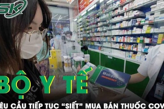 Bộ Y tế yêu cầu quyết liệt thanh tra, xử lý vi phạm trong mua bán thuốc COVID-19