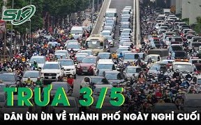 Trưa 3/5: Cận cảnh dân ùn ùn về thành phố ngày nghỉ cuối, cảnh báo nguy cơ bùng dịch và TNGT