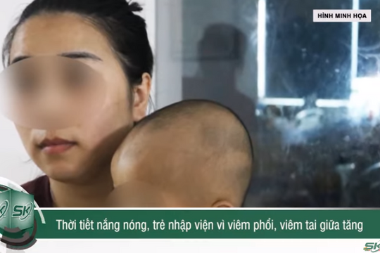 Gia tăng số lượng bệnh nhi nhập viện điều trị viêm phổi, viêm tai giữa 