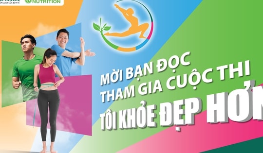 Mời độc giả tham gia cuộc thi TÔI KHỎE ĐẸP HƠN – thử thách bản thân trong 3 tháng