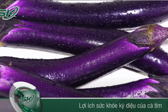 Lợi ích sức khỏe kỳ diệu của cà tím 