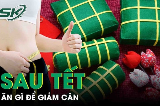 Sau Tết, ăn gì để giảm cân an toàn mà vẫn khỏe?
