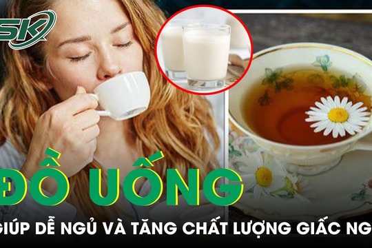 3 loại đồ uống giúp dễ ngủ và tăng chất lượng giấc ngủ