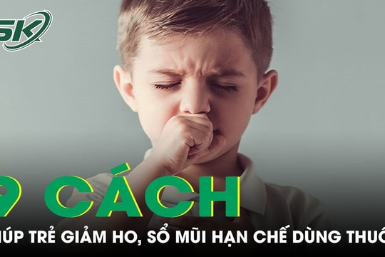 Những cách tự nhiên giúp trẻ giảm ho, sổ mũi hạn chế dùng thuốc