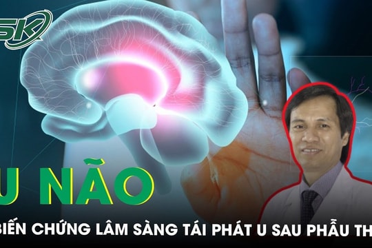 Tái phát khối u - biến chứng lâm sàng của u não