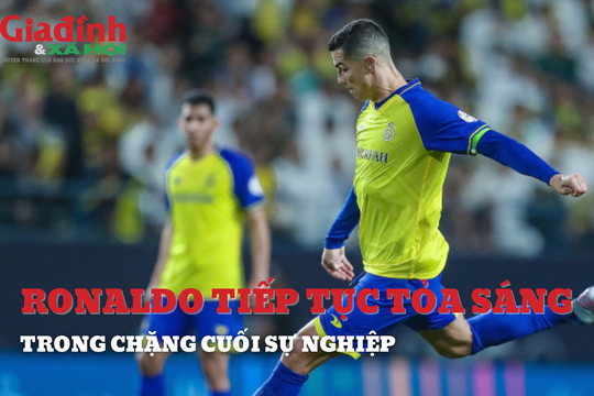 Ronaldo lại tiếp tục lập loạt kỷ lục vô tiền khoáng hậu như thế nào?