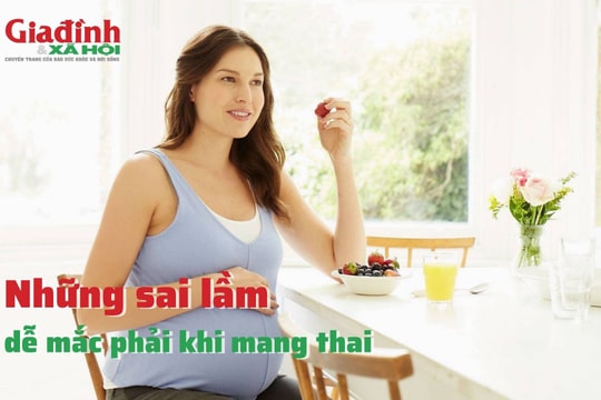 Những sai lầm dễ mắc phải khi mang thai