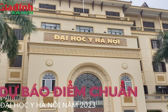 Dự kiến điểm chuẩn Đại học Y Hà Nội năm 2023