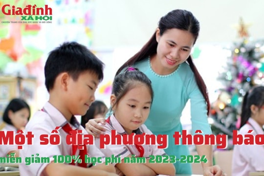 Một số địa phương thông báo miễn giảm 100% học phí năm 2023-2024