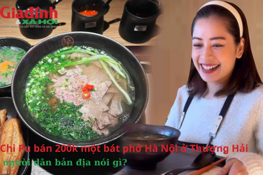 Chi Pu bán 200k một bát phở Hà Nội ở Thượng Hải, người dân bản địa nói gì?