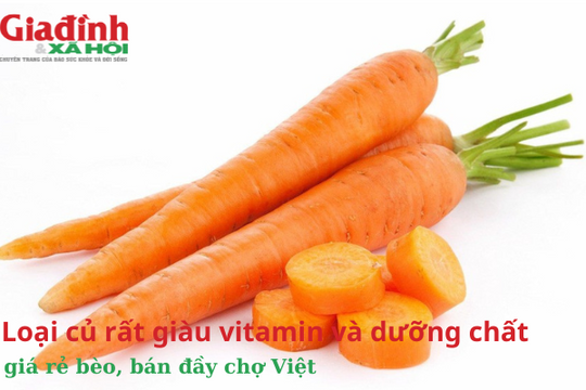 Loại củ rất giàu vitamin và dưỡng chất, giá rẻ bèo, bán đầy chợ Việt
