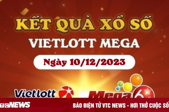 Kết quả xổ số Vietlott hôm nay 10/12/2023 - Vietlott Mega 6/45 10/12