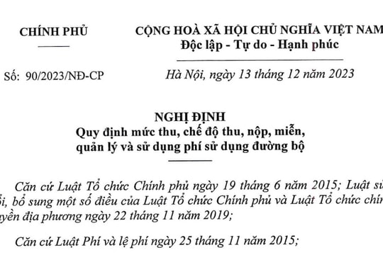 Đã có Nghị định 90/2023/NĐ-CP về mức thu phí đường bộ mới áp dụng từ 1/2/2024