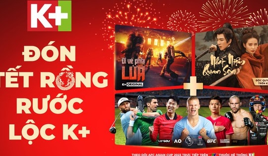 Tưng bừng đón Tết 2024 cùng loạt quà tặng hấp dẫn của K+