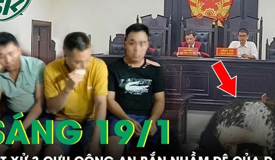 Sáng 19/1: Xét xử 3 cựu cán bộ công an trong vụ bắn nhầm dê của dân ở huyện Mỹ Đức, Hà Nội