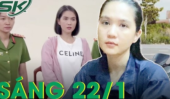 Sáng 22/1: Hé lộ căn cứ quyết định việc Ngọc Trinh tiếp tục bị tạm giam dù đã hết thời hạn