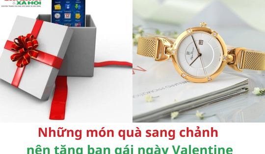 Những món quà sang chảnh nên tặng bạn gái ngày Valentine