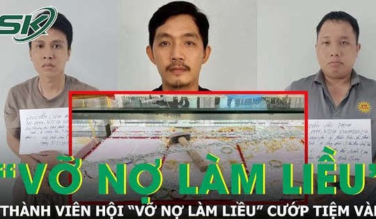 Thành viên hội ‘vỡ nợ làm liều’ chủ mưu cướp tiệm vàng tại Bình Dương