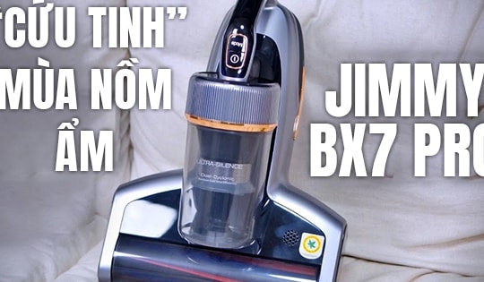 "Cứu tinh" mùa nồm ẩm với máy hút bụi giường nệm diệt khuẩn JIMMY BX7 Pro