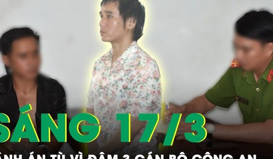 Sáng 17/3: Tuyên phạt đối tượng tấn công 3 công an bị thương do mâu thuẫn ở phòng tập gym