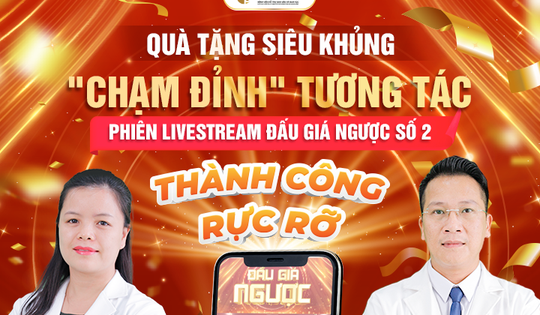 Bệnh viện Đức Phúc: Khép lại 2 phiên livestream mở màn đấu giá ngược đầy ấn tượng