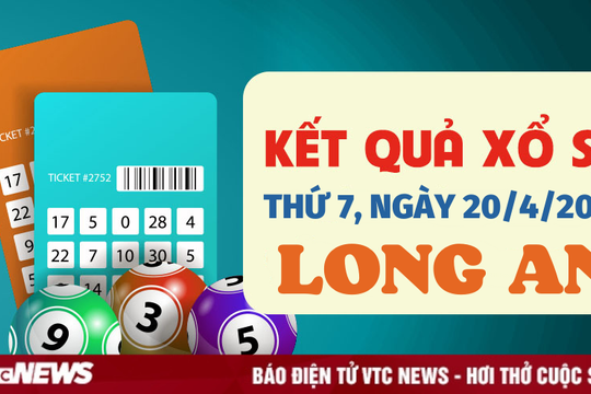 XSLA 20/4 - Kết quả xổ số Long An hôm nay 20/4/2024 - KQXSLA 20/4