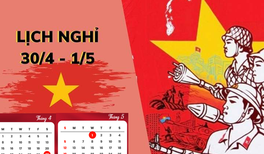Chi tiết lịch nghỉ lễ 30/4 - 1/5 năm 2024 mới nhất cho người lao động, học sinh, sinh viên