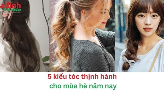 5 kiểu tóc thịnh hành cho mùa hè năm 2024