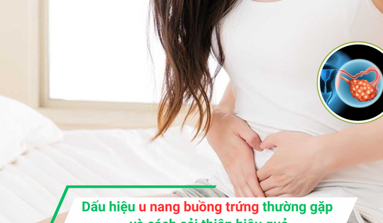Dấu hiệu u nang buồng trứng thường gặp và giải pháp hỗ trợ hiệu quả