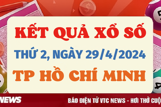 XSHCM 29/4 - Kết quả xổ số TP.HCM hôm nay 29/4/2024 - KQXSHCM 29/4