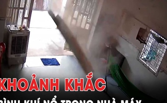 Video ghi khoảnh khắc bình khí nổ, 13 người thương vong
