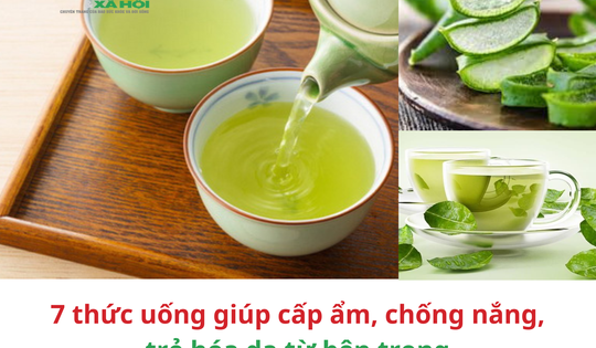 7 thức uống giúp cấp ẩm, chống nắng, trẻ hóa da từ bên trong