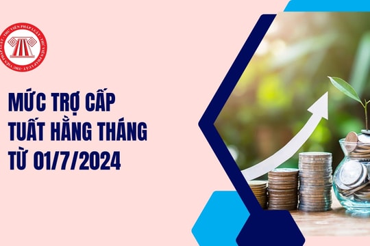 Mức trợ cấp tuất hằng tháng từ 01/7/2024 (tính theo lương cơ sở mới)