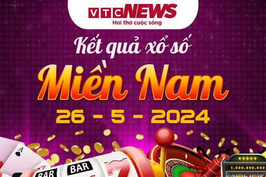 XSMN 26/5 - Trực tiếp kết quả xổ số miền Nam hôm nay 26/5/2024 - KQXSMN 26/5
