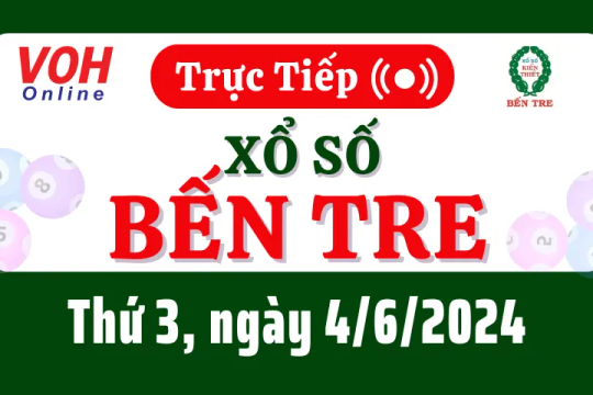 XSBT 4/6 - Kết quả xổ số Bến Tre hôm nay thứ 3 ngày 4/6/2024