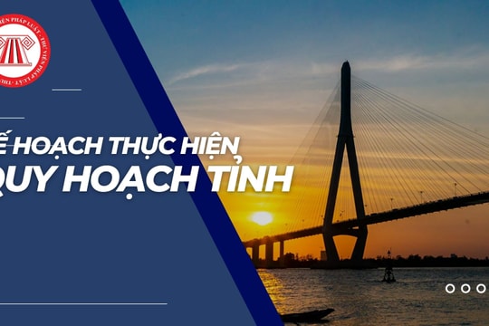 Kế hoạch thực hiện Quy hoạch tỉnh thời kỳ 2021-2030, tầm nhìn đến năm 2050